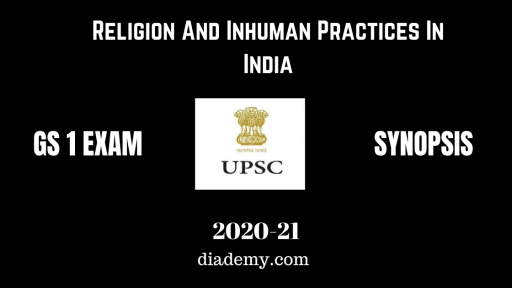 Religion And Inhuman Practices In India
