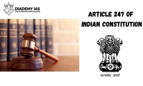 Article 247 of Indian Constitution