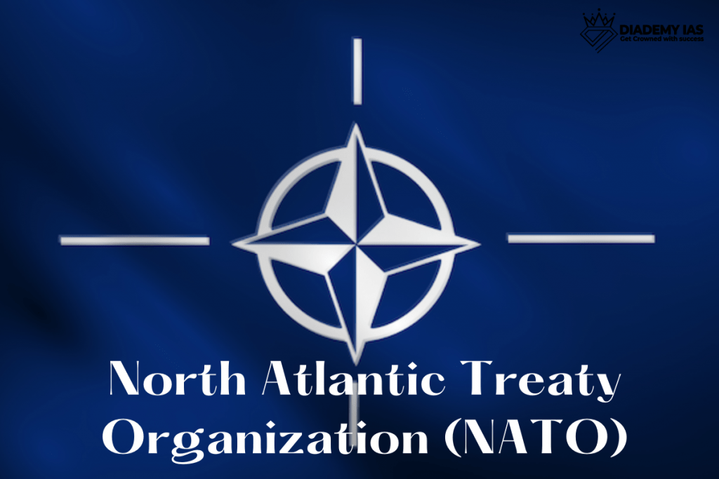 All about North Atlantic Treaty Organization - NATO - DIADEMY IAS