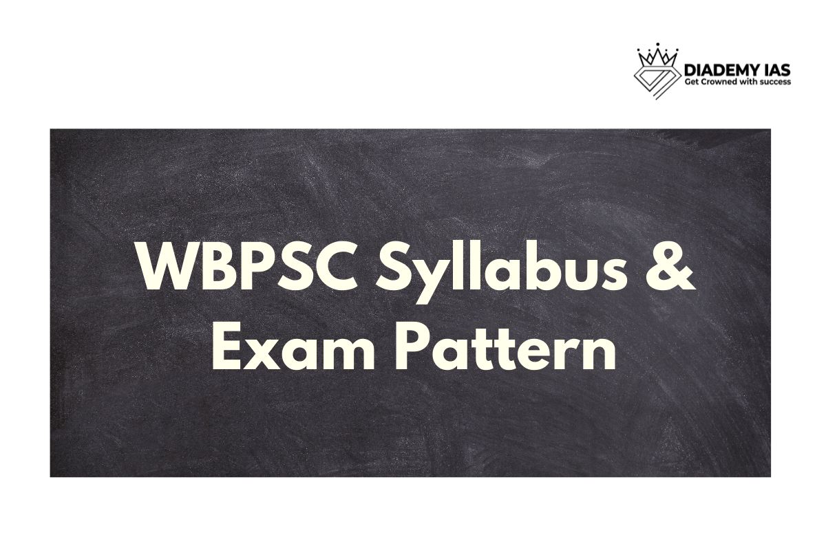 WBPSC Syllabus 2021 Exam Pattern Eligibility State PSC Exam DIADEMY IAS