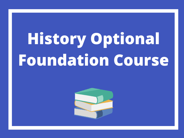 History Optional Foundation Course