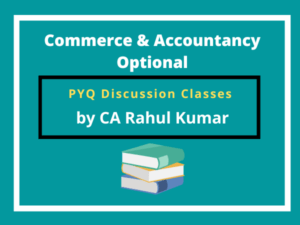 commerce & accountancy optional pyq discussion class, Commerce Optional PYQ Solution