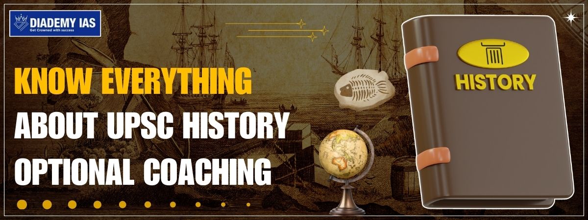 Know Everything about UPSC History Optional Coaching