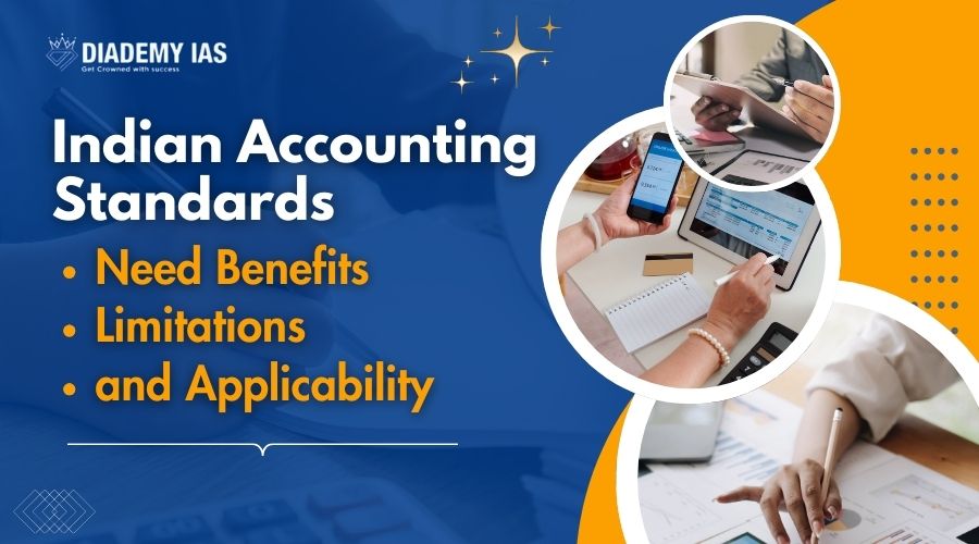 Indian Accounting Standards: Need, Benefits, Limitations, and Applicability