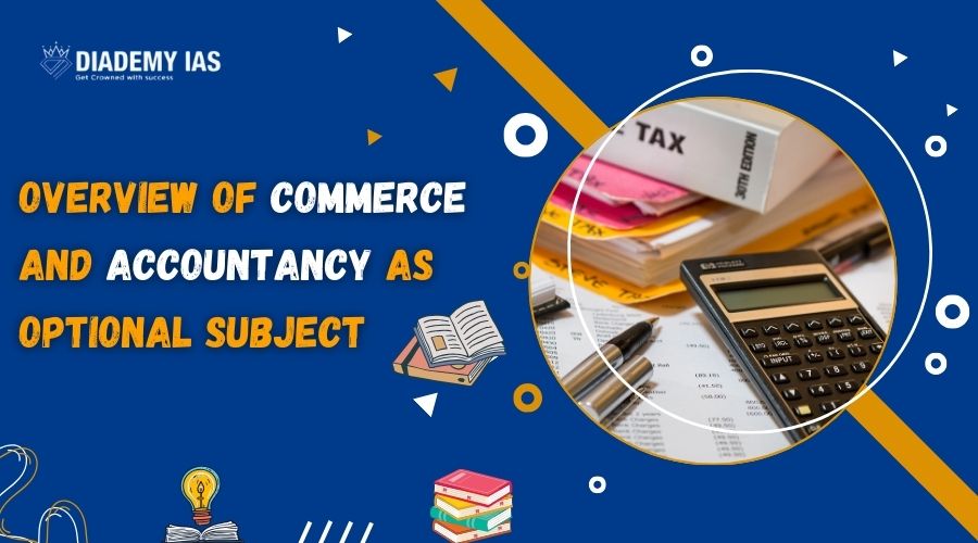 Overview of Commerce and Accountancy as Optional Subject