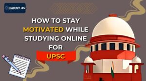 Stay Motivated While Studying for UPSC online